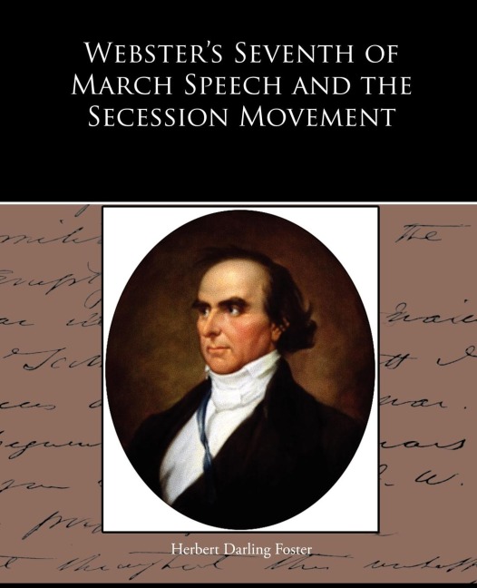 Websters Seventh of March Speech and the Secession Movement