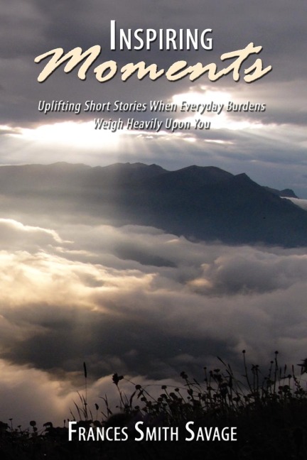 Inspiring Moments: Uplifting Short Stories When Everyday Burdens Weigh Heavily Upon You