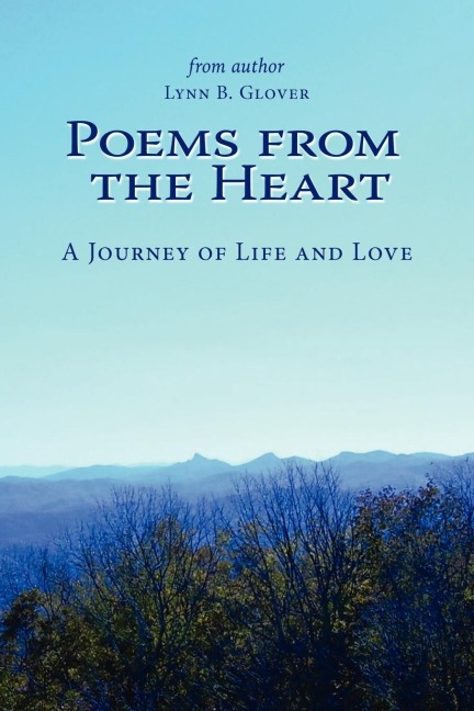 Poems from the Heart: A Journey of Life and Love