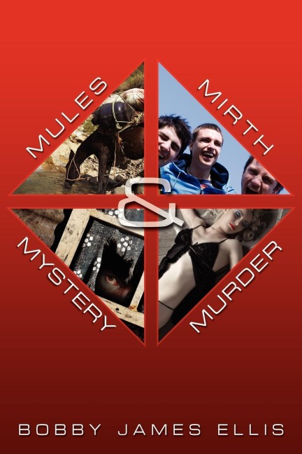 Mules, Mirth, Mystery & Murder