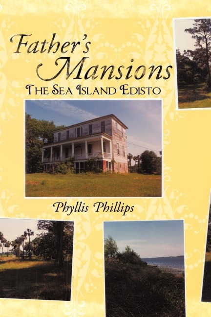 Fathers Mansions: The Sea Island Edisto