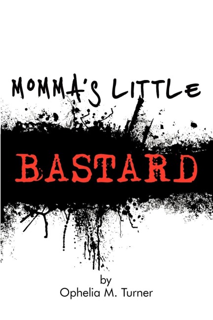 Mommas Little Bastard