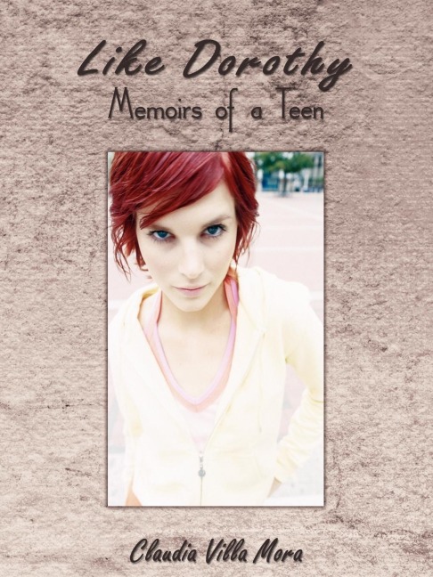 Like Dorothy: Memoirs of a Teen