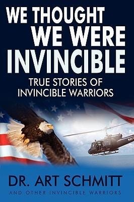 We Thought We Were Invincible: The True Story of Invincible Warriors