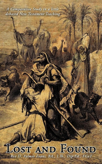 Lost and Found: A Comparative Study in a Little Debated New Testament Teaching