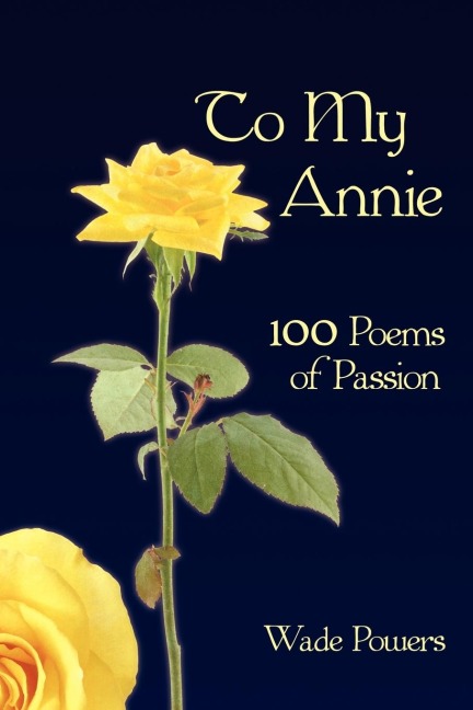 To My Annie: 100 Poems of Passion