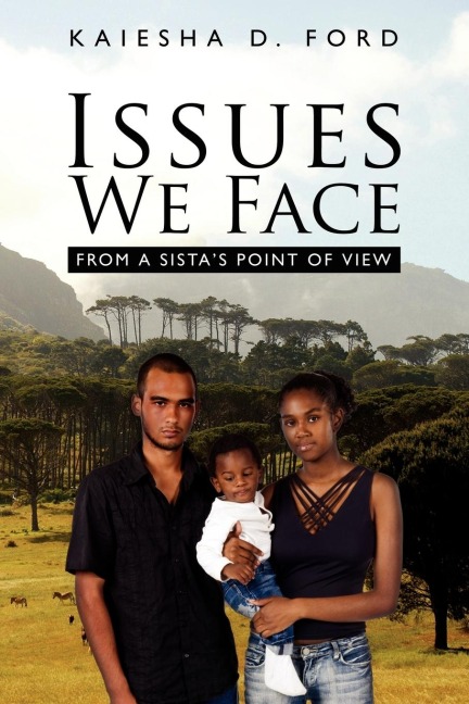 Issues We Face: From a Sistas Point of View