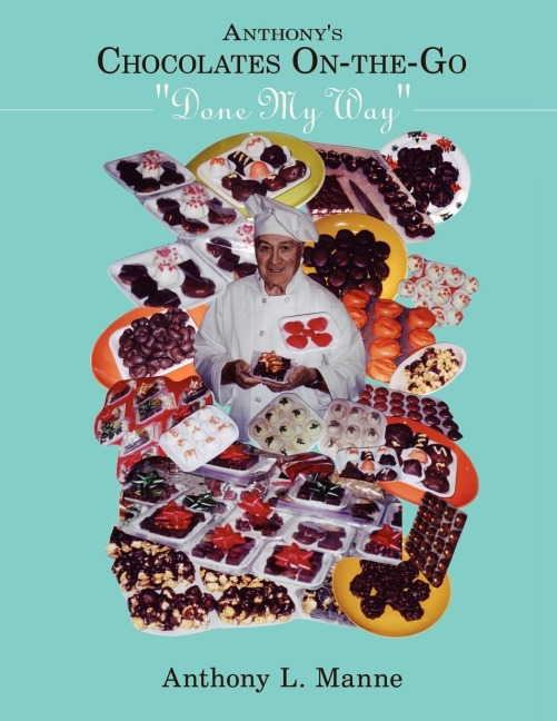 Anthonys Chocolates On-the-Go: Done My Way