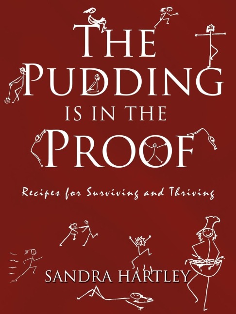 The Pudding Is in the Proof: Recipes for Surviving and Thriving