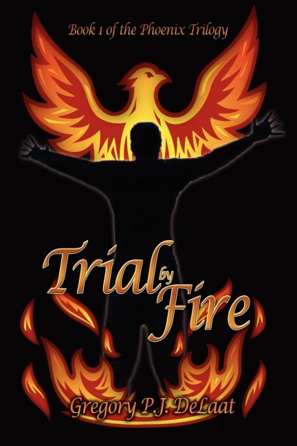 Trial by Fire: Book I of the Phoenix Trilogy