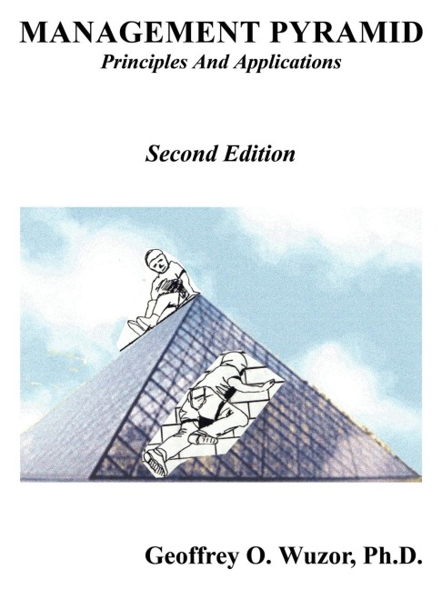Management Pyramid: Principles and Applications, Second Edition