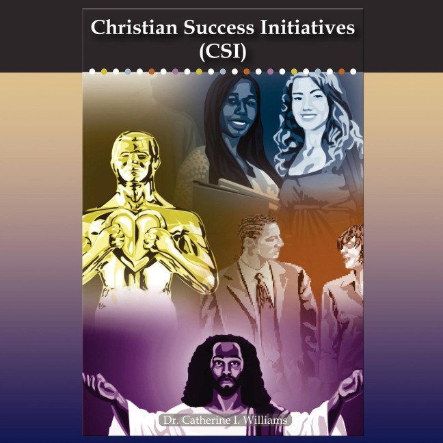 Christian Success Initiatives: (CSI)