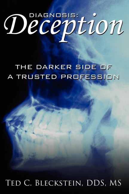 DIAGNOSIS: Deception:  The Darker Side of a Trusted Profession