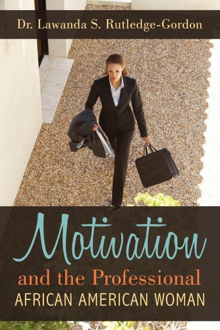 Motivation and the Professional African American Woman