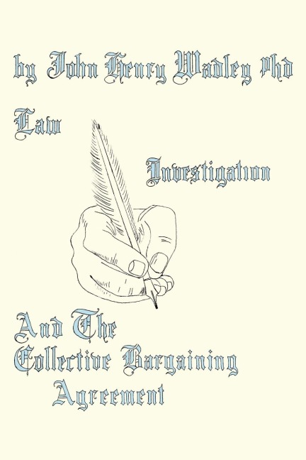 Law, Investigation, And The Collective Bargaining Agreement