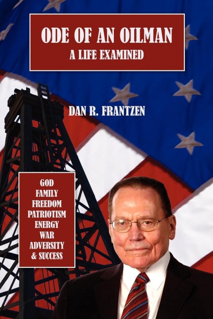 Ode of an Oilman: A Life Examined