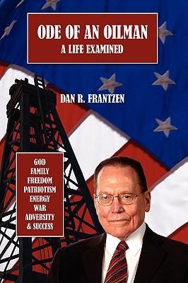 Ode of an Oilman: A Life Examined
