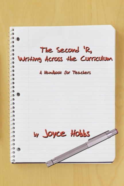 The Second 'R, Writing Across the Curriculum: A Handbook for Teachers