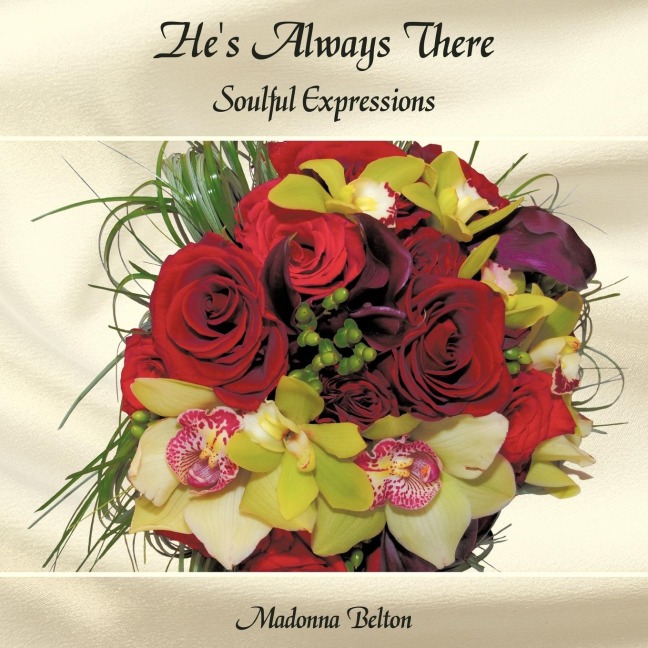 Hes Always There: Soulful Expressions