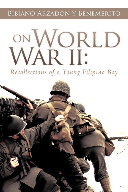 On World War II: Recollections of a Young Filipino Boy