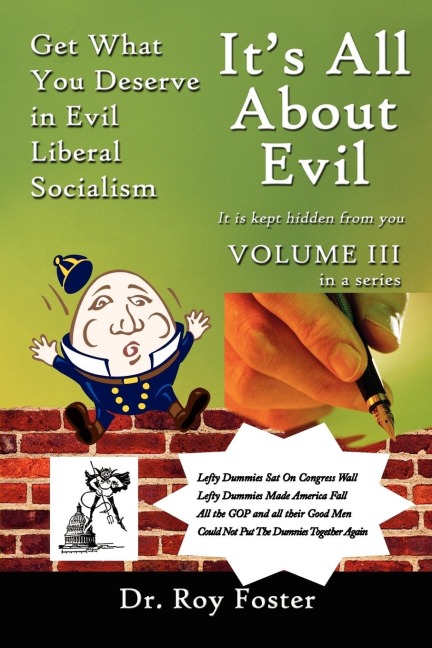 Its All About Evil: Get What You Deserve in Evil Liberal Socialism