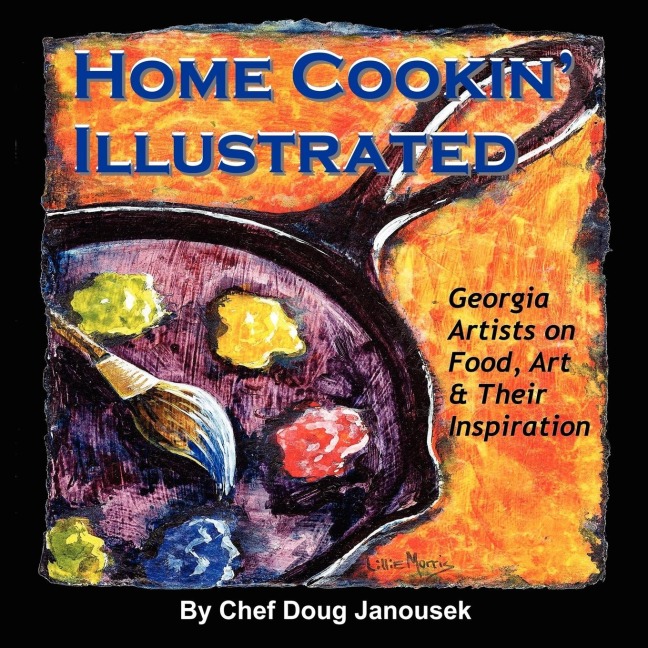 Home Cookin Illustrated: Georgia Artists on Food, Art, and Their Inspiration