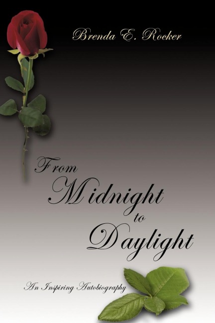 From Midnight to Daylight: An Inspiring Autobiography