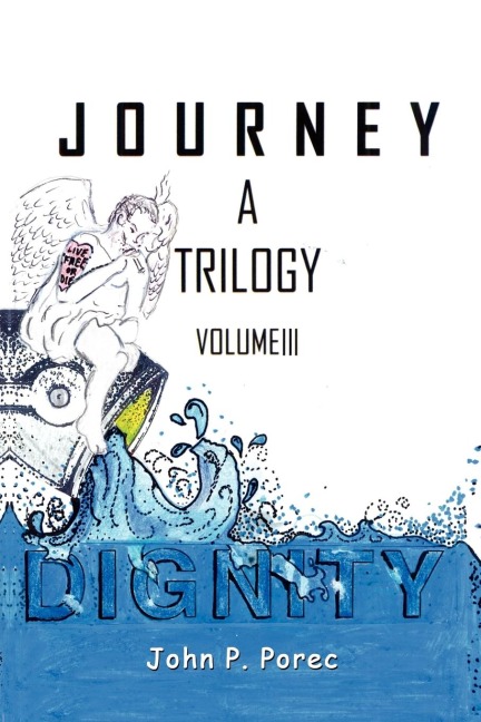 Dignity: Volume III in the Journey Trilogy