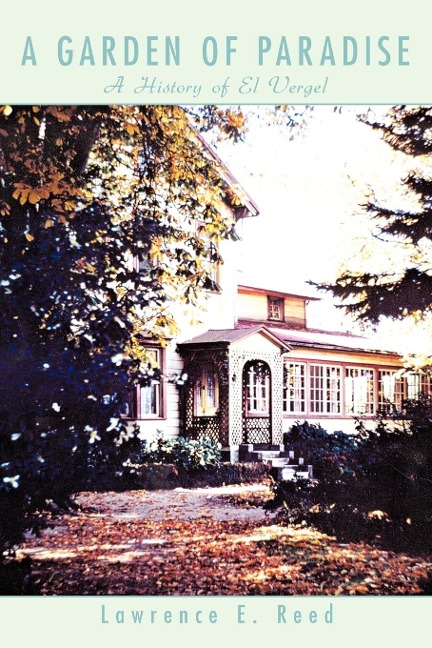 A Garden of Paradise: A History of El Vergel