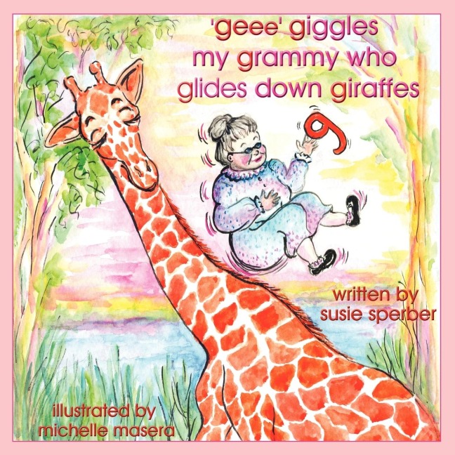 geee giggles my grammy who glides down giraffes