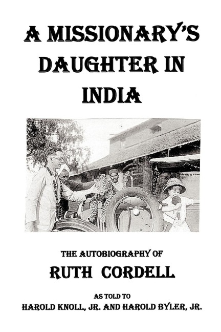 A Missionarys Daughter in India: An Autobiography