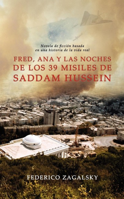 Fred, Ana y Las Noches de Los 39 Misiles de Saddam Hussein
