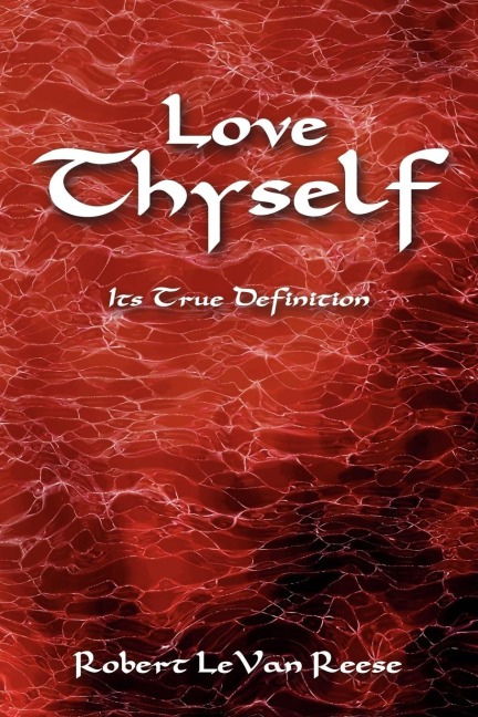 Love Thyself: Its True Definition