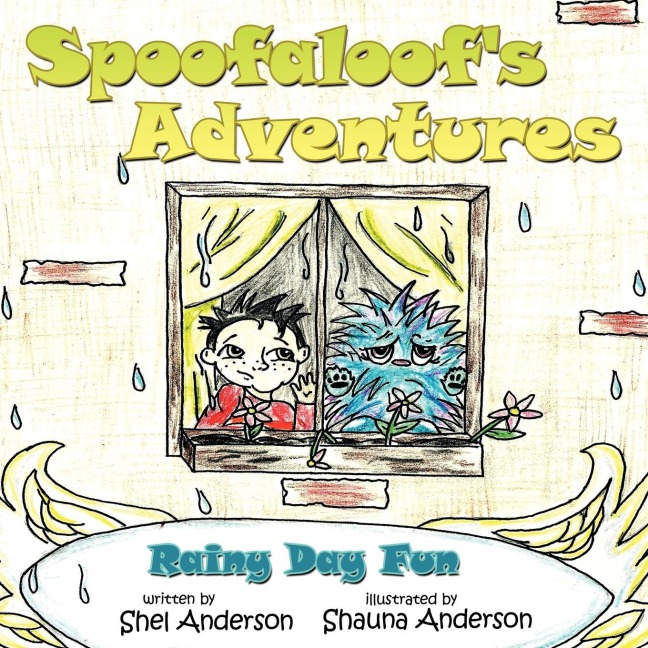 Spoofaloofs Adventures: Rainy Day Fun