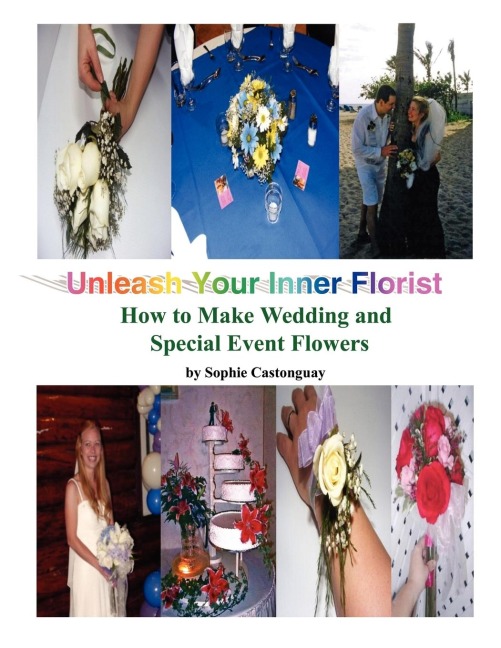 Unleash Your Inner Florist: How to Make Wedding and Special Event Flowers