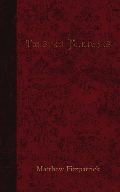 Twisted Fletches
