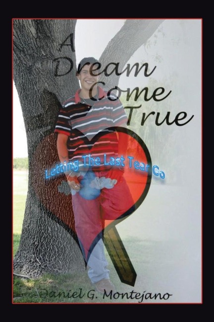 A Dream Come True: Letting the Last Tear Go