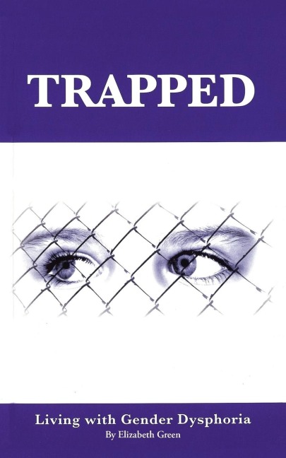 Trapped: Living with Gender Dysphoria