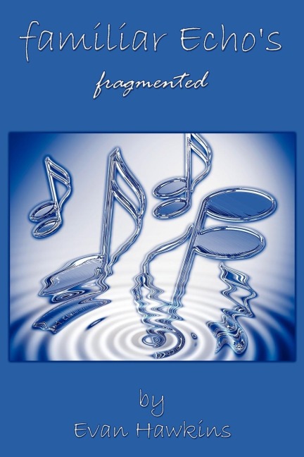 familiar Echos: fragmented