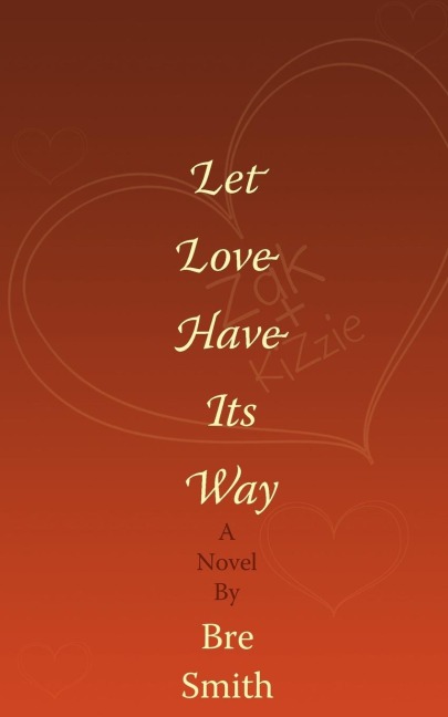 Let Love Have Its Way