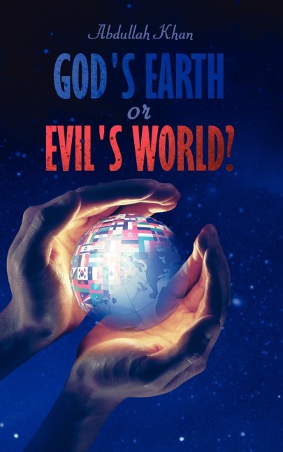 Gods Earth or Evils World?