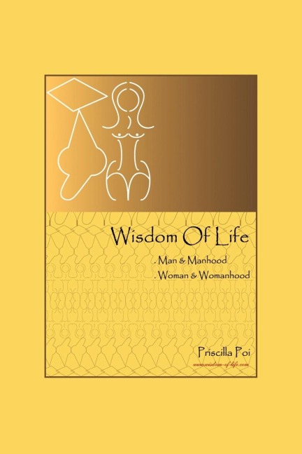 Wisdom of Life: Man and Manhood, Woman and Womanhood
