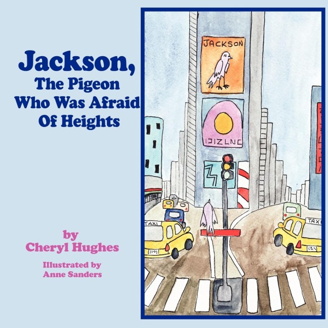 Jackson, The Pigeon Who Was Afraid Of Heights