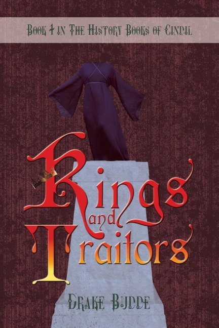 The History Books of Cindil: Book 1: Kings and Traitors