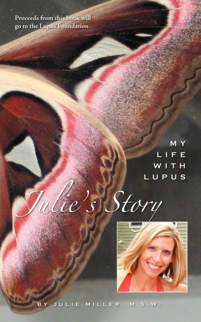 Julies Story, My Life With Lupus