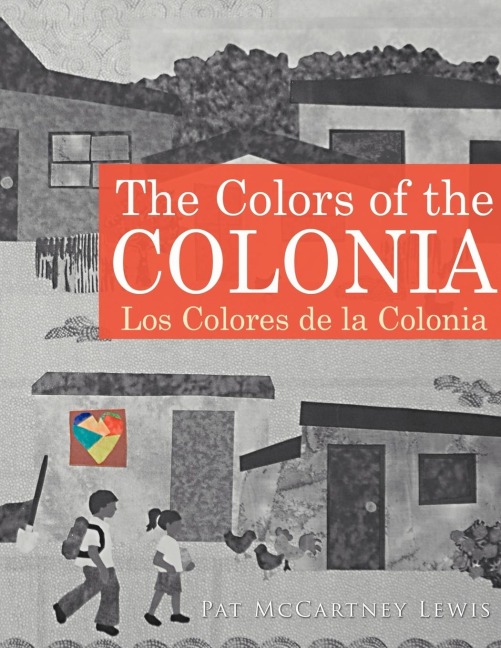 The Colors of the Colonia: Los Colores de la Colonia