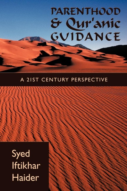 Parenthood and Quranic Guidance: A 21st Century Perspective