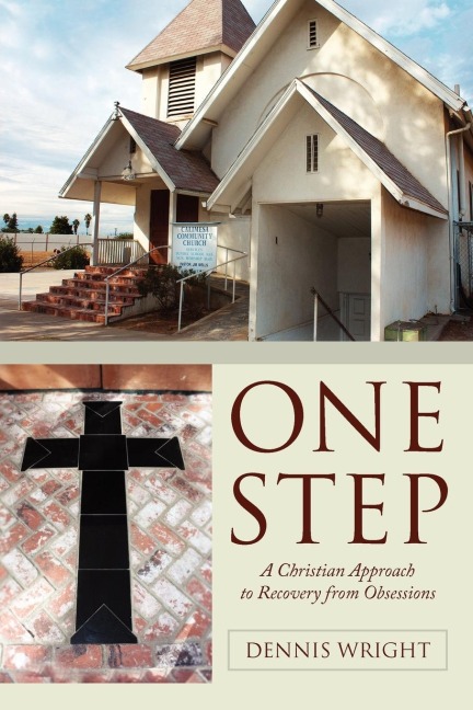 One Step: A Christian Approach to Recovery from Obsessions