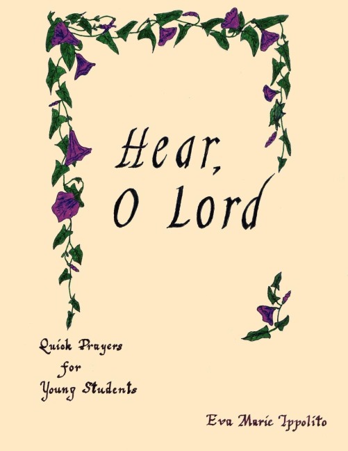 Hear, O Lord: Quick Prayers for Young Students