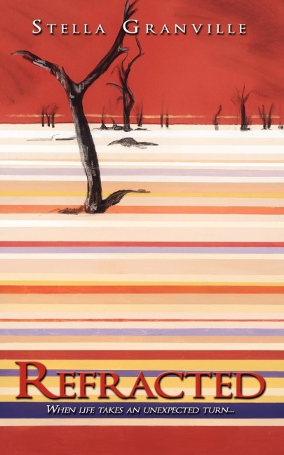 Refracted: When life takes an unexpected turn...